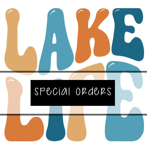 Special Orders Lake Life